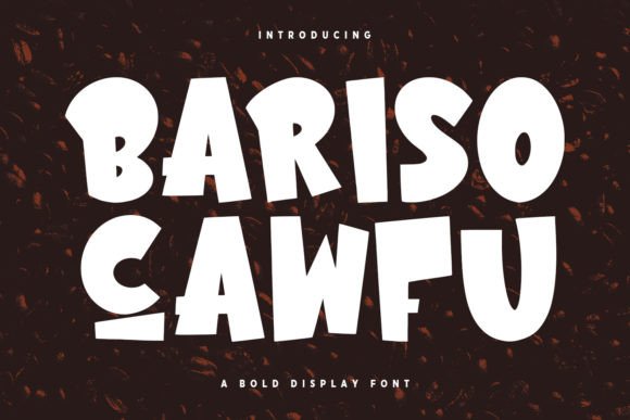 Bariso Cawfu: A Display Font That Earns Its Space