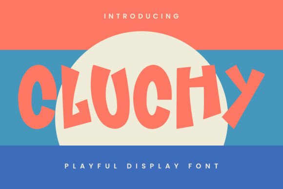 Cluchy: A Playful Display Font That Makes Handmade Products Shine