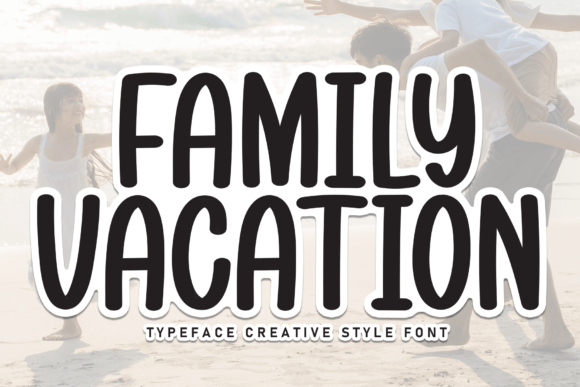 Family Vacation Font: A Sweet, Friendly Script for Real Small Businesses