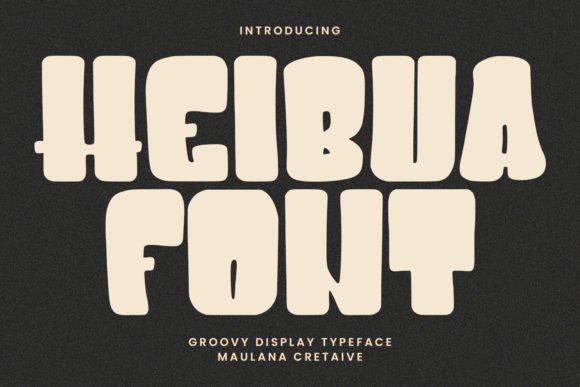 Heibua: A Groovy Display Typeface That Actually Works