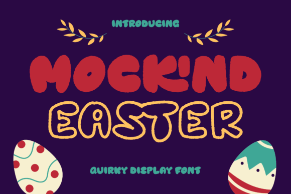 Mockind Easter: A Display Font That Makes Joy Instantly Readable