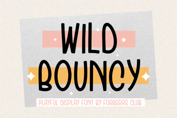 Wild Bouncy: A Playful Display Font That Lifts Digital Branding